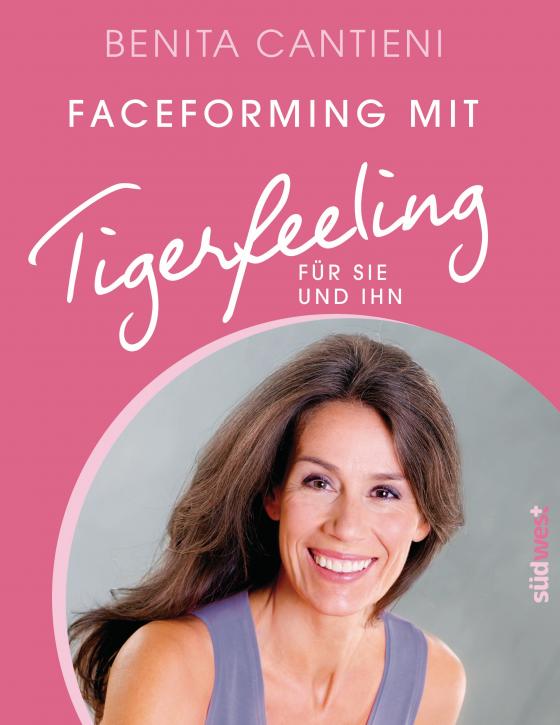 Cover-Bild Faceforming mit Tigerfeeling für sie und ihn