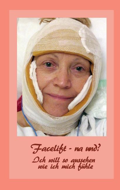 Cover-Bild Facelift - na und?