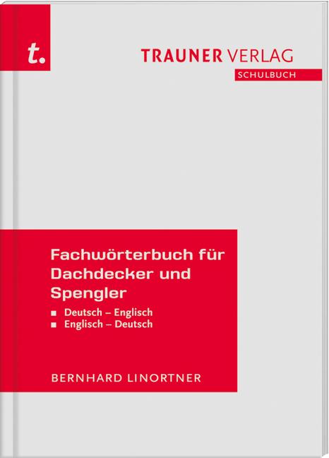 Cover-Bild Fachwörterbuch für Dachdecker und Spengler Deutsch-Englisch/Englisch-Deutsch