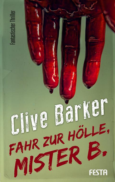 Cover-Bild Fahr zur Hölle, Mister B.