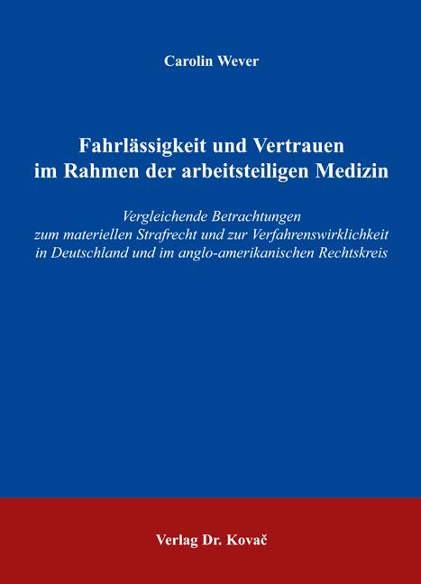 Cover-Bild Fahrlässigkeit und Vertrauen im Rahmen der arbeitsteiligen Medizin