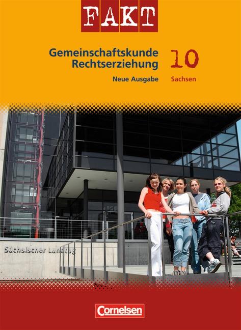 Cover-Bild Fakt - Oberschule Sachsen: Gemeinschaftskunde/Rechtserziehung / 10. Schuljahr - Schülerbuch