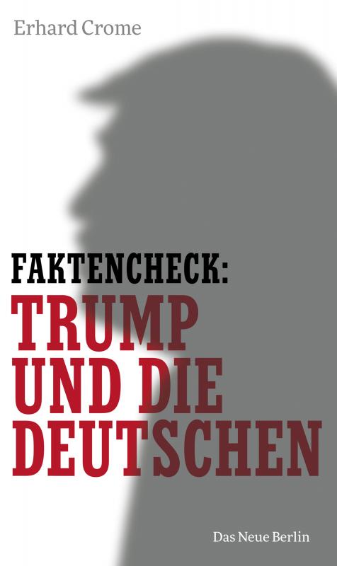 Cover-Bild Faktencheck: Trump und die Deutschen