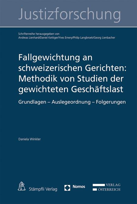 Cover-Bild Fallgewichtung an schweizerischen Gerichten: Methodik von Studien der gewichteten Geschäftslast