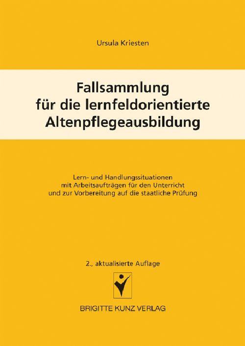 Cover-Bild Fallsammlung für die lernfeldorientierte Altenpflegeausbildung