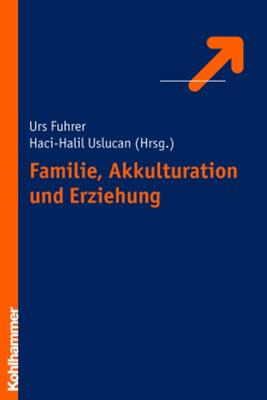 Cover-Bild Familie, Akkulturation und Erziehung