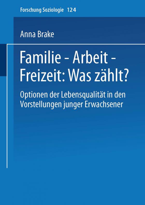 Cover-Bild Familie — Arbeit — Freizeit: Was zählt?