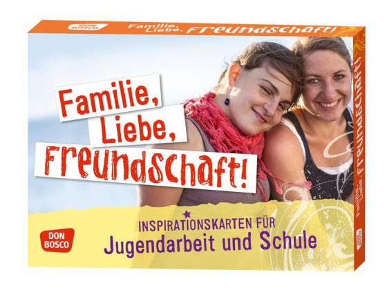 Cover-Bild Familie, Liebe, Freundschaft!