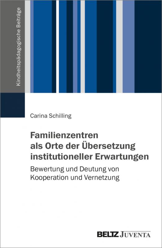 Cover-Bild Familienzentren als Orte der Übersetzung institutioneller Erwartungen