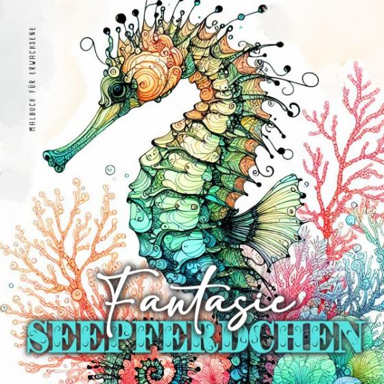 Cover-Bild Fantasie Seepferdchen Malbuch für Erwachsene