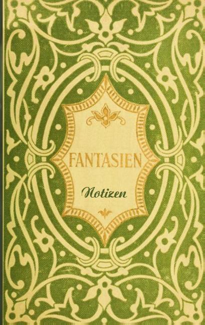 Cover-Bild Fantasien (Notizbuch)