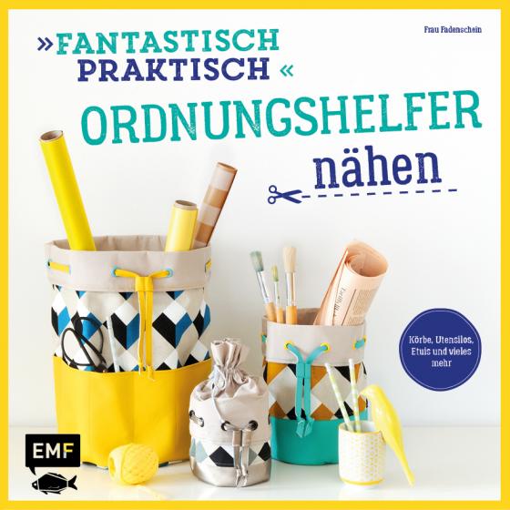 Cover-Bild Fantastisch Praktisch - Ordnungshelfer nähen