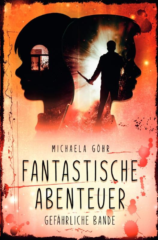 Cover-Bild Fantastische Abenteuer / Fantastische Abenteuer 3 - Gefährliche Bande