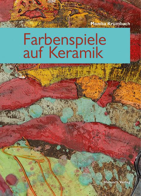 Cover-Bild Farbenspiele auf Keramik