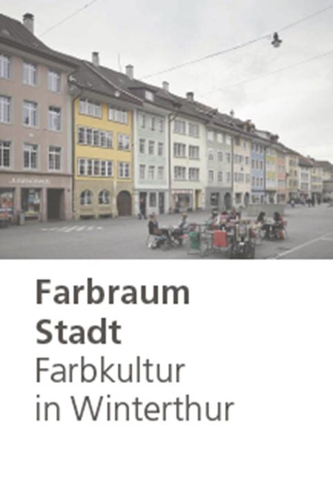 Cover-Bild Farbraum Stadt: Farbkultur in Winterthur