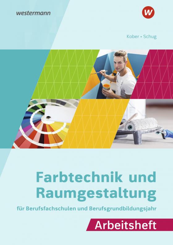 Cover-Bild Farbtechnik und Raumgestaltung für Berufsfachschulen und das Berufsgrundbildungsjahr