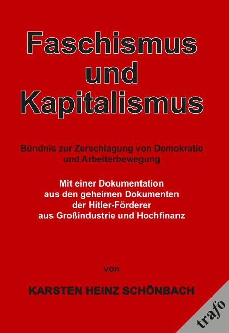 Cover-Bild Faschismus und Kapitalismus. Bündnis zur Zerschlagung von Demokratie und Arbeiterbewegung