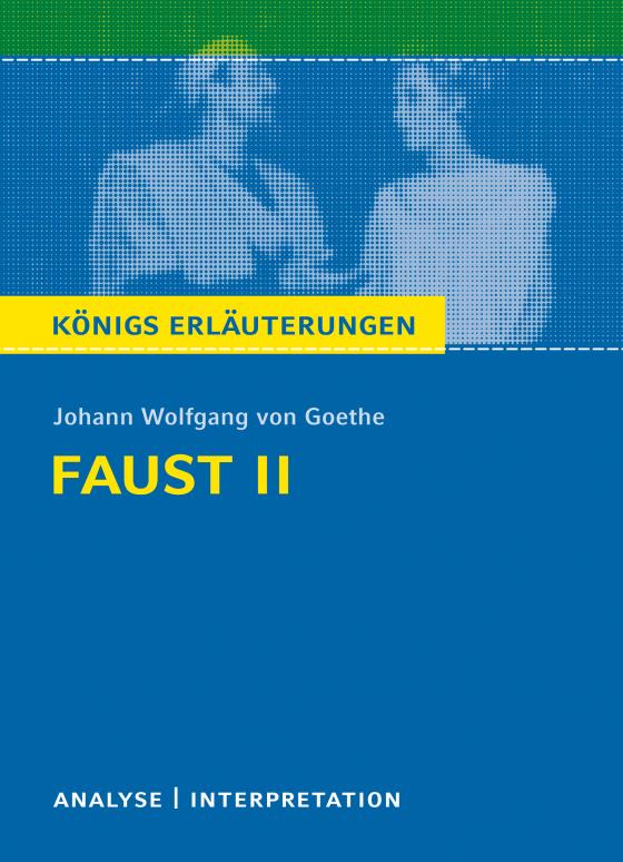 Cover-Bild Faust II von Johann Wolfgang von Goethe. Königs Erläuterungen.