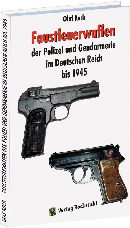 Cover-Bild Faustfeuerwaffen der Polizei und Gendarmerie im Deutschen Reich bis 1945