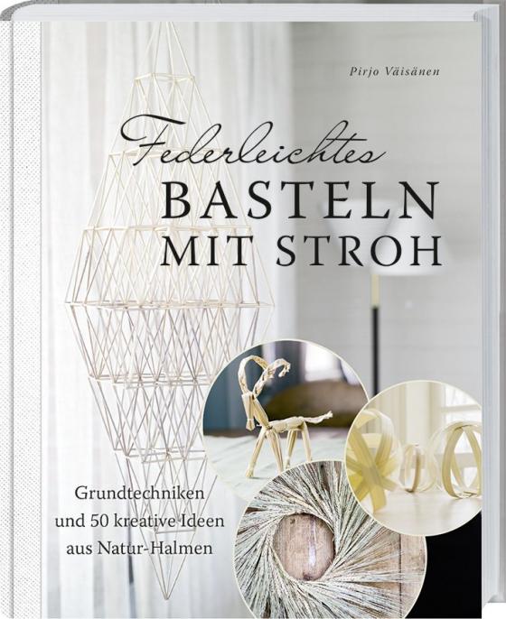 Cover-Bild Federleichtes Basteln mit Stroh