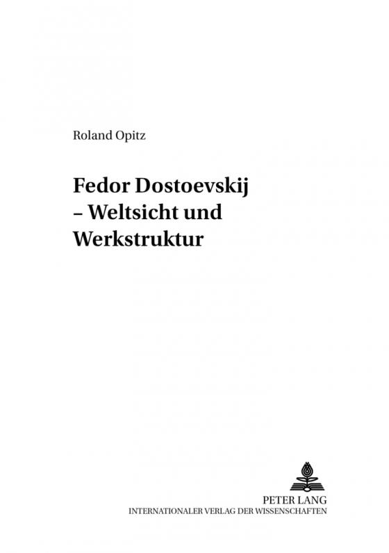 Cover-Bild Fedor Dostoevskij – Weltsicht und Werkstruktur