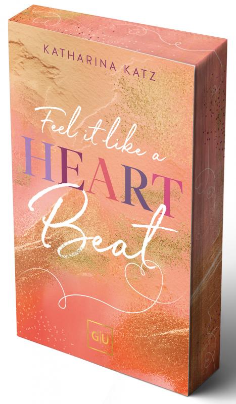 Cover-Bild Feel it like a Heartbeat (Erstauflage exklusiv mit Farbschnitt)