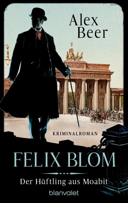 Cover-Bild Felix Blom. Der Häftling aus Moabit