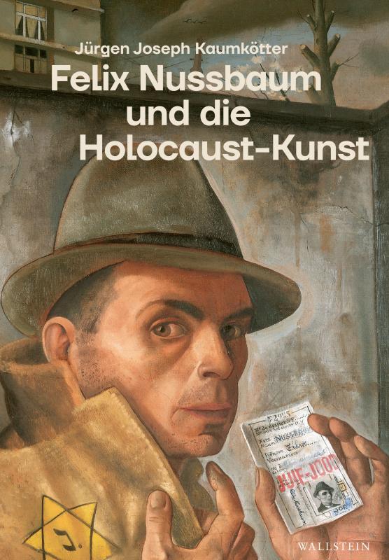 Cover-Bild Felix Nussbaum und die Holocaust-Kunst