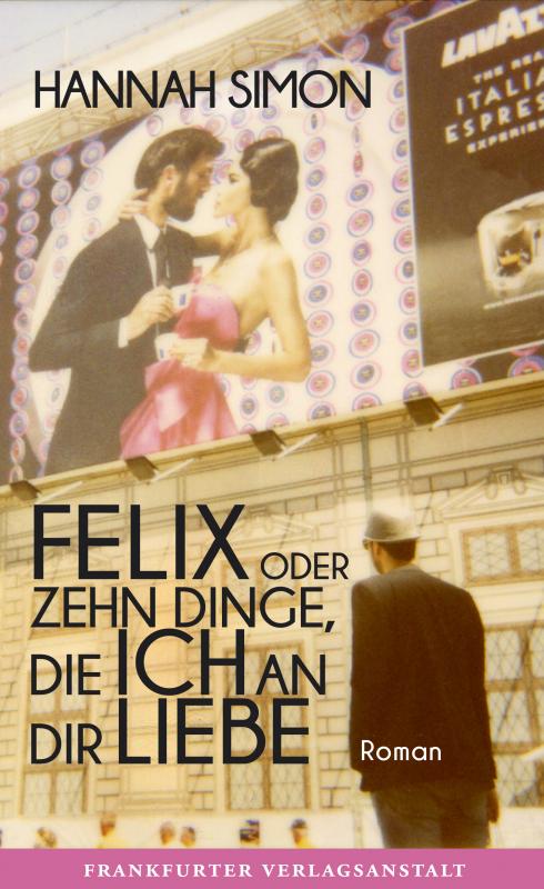 Cover-Bild Felix oder Zehn Dinge, die ich an dir liebe