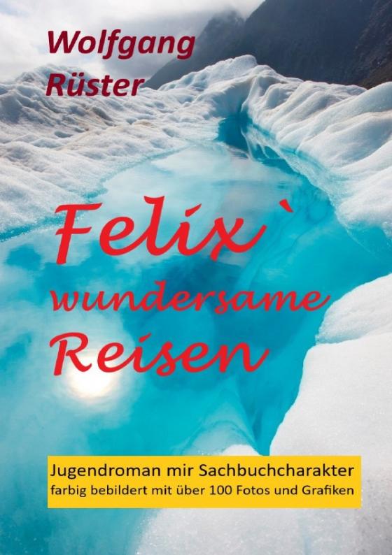 Cover-Bild Felix` wundersame Reisen