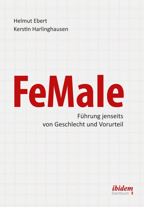 Cover-Bild FeMale ‐ Führung jenseits von Geschlecht und Vorurteil
