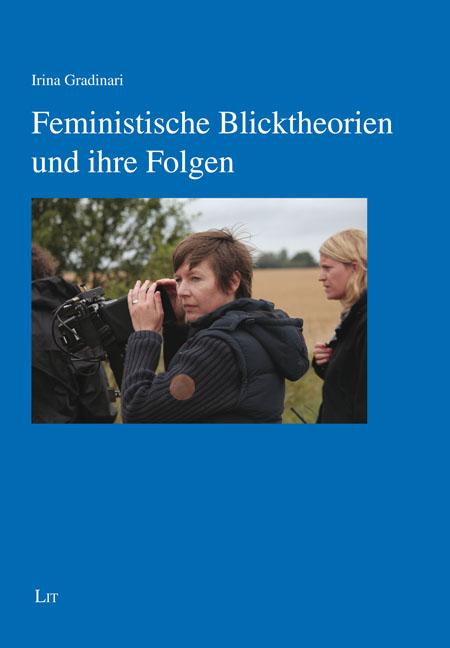 Cover-Bild Feministische Blicktheorien und ihre Folgen