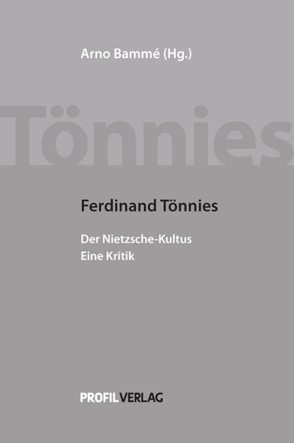 Cover-Bild Ferdinand Tönnies - Der Nietzsche-Kultus. Eine Kritik