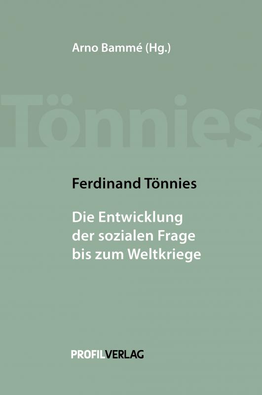 Cover-Bild Ferdinand Tönnies – Die Entwicklung der sozialen Frage bis zum Weltkriege