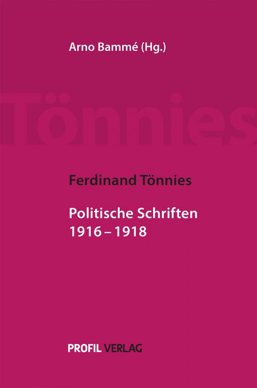 Cover-Bild Ferdinand Tönnies: Politische Schriften 1916 ‒ 1918