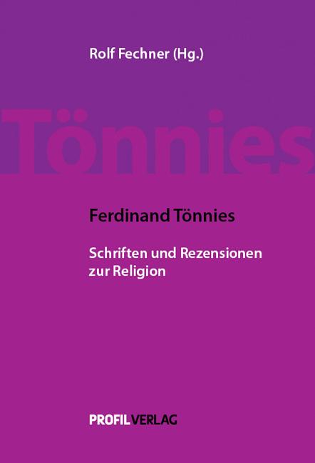 Cover-Bild Ferdinand Tönnies: Schriften und Rezensionen zur Religion