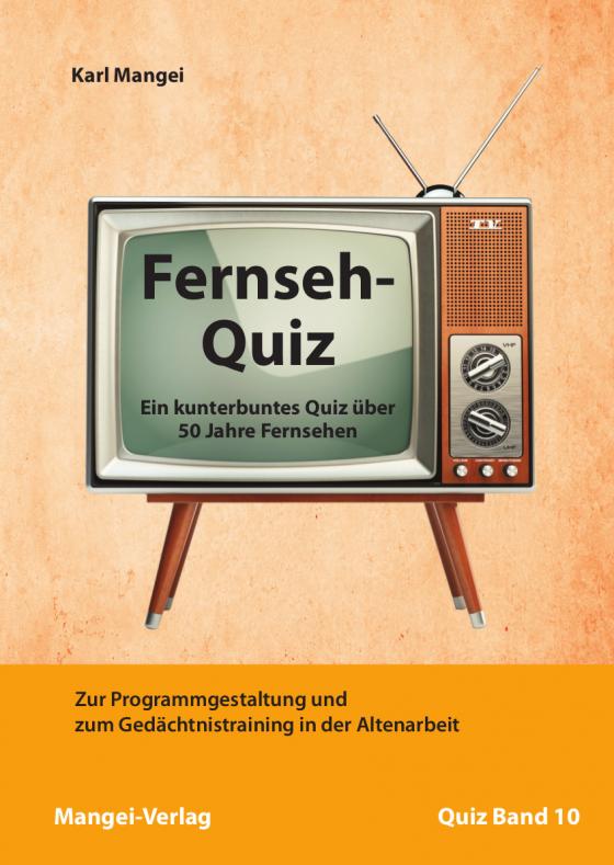 Cover-Bild Fernseh-Quiz – Ein kunterbuntes Quiz über 50 Jahre Fernsehen