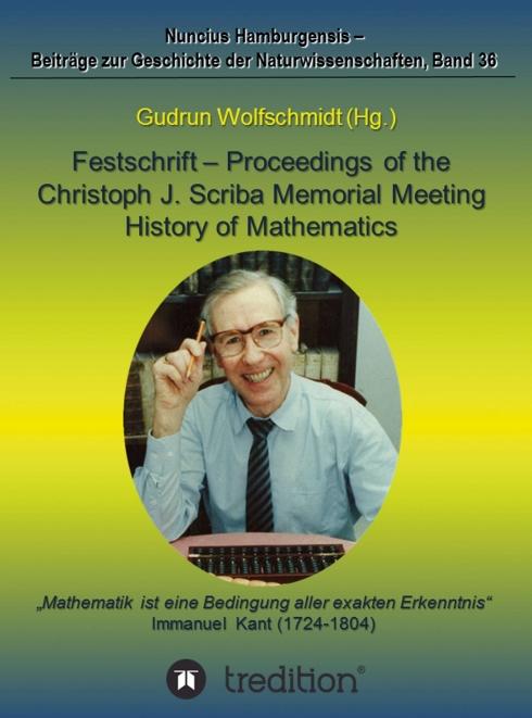 Cover-Bild Festschrift – Proceedings of the Scriba Memorial Meeting – History of Mathematics