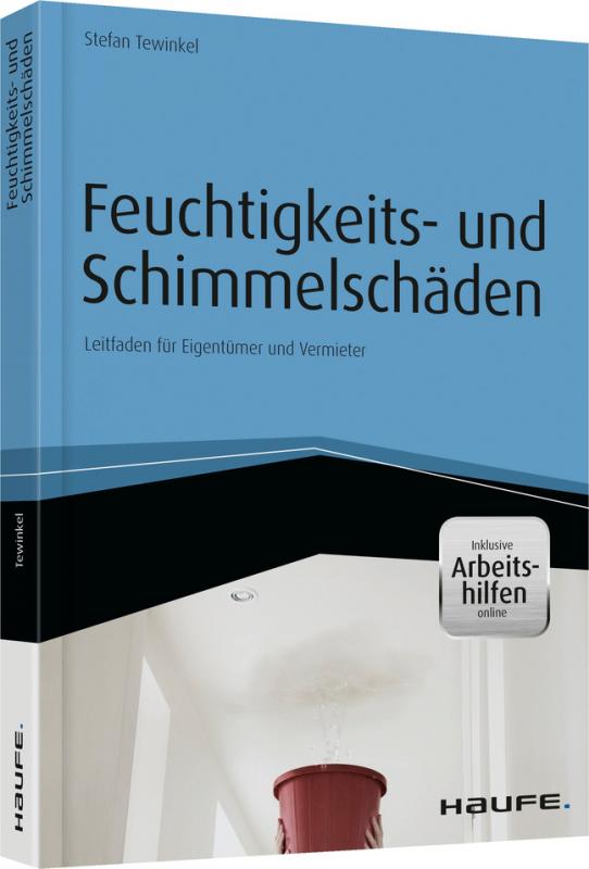 Cover-Bild Feuchtigkeits- und Schimmelschäden - inkl. Arbeitshilfen online