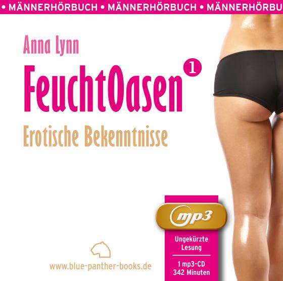 Cover-Bild Feuchtoasen 1 | Erotische Bekenntnisse | Erotik Audio Story | Erotisches Hörbuch MP3CD