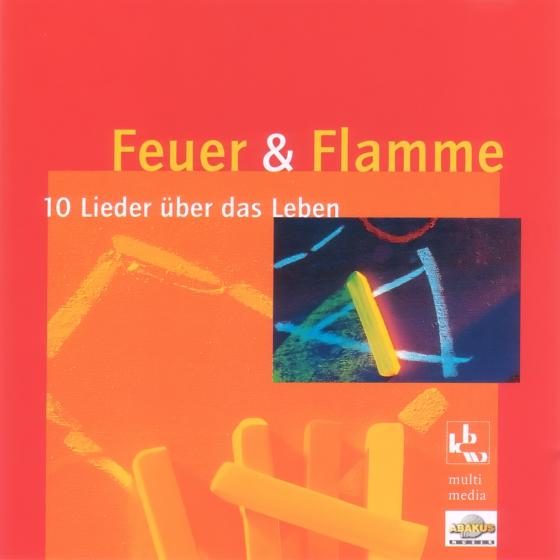 Cover-Bild Feuer und Flamme - 10 Lieder über das Leben