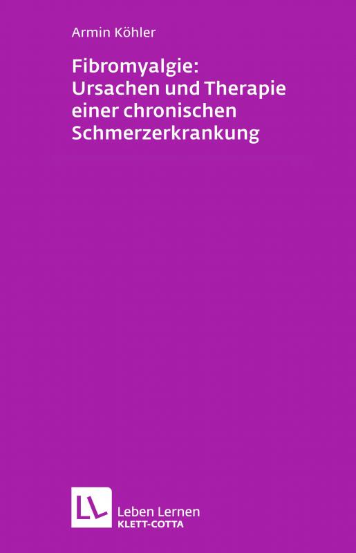 Cover-Bild Fibromyalgie: Ursachen und Therapie einer chronischen Schmerzerkrankung (Leben Lernen, Bd. 228)