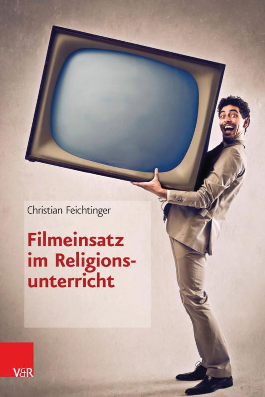 Cover-Bild Filmeinsatz im Religionsunterricht