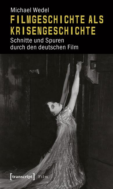 Cover-Bild Filmgeschichte als Krisengeschichte