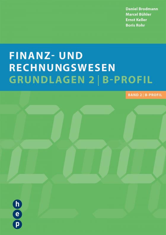 Cover-Bild Finanz- und Rechnungswesen - Grundlagen 2, B-Profil
