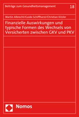 Cover-Bild Finanzielle Auswirkungen und typische Formen des Wechsels von Versicherten zwischen GKV und PKV