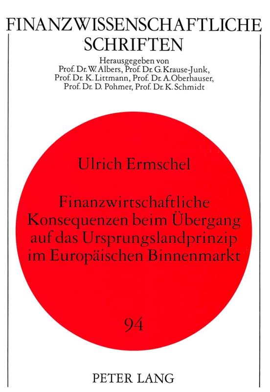 Cover-Bild Finanzwirtschaftliche Konsequenzen beim Übergang auf das Ursprungslandprinzip im Europäischen Binnenmarkt