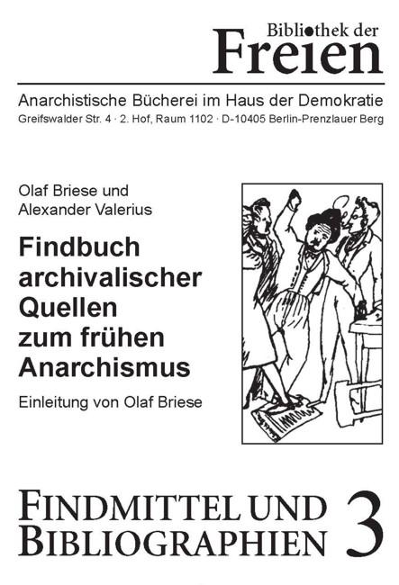 Cover-Bild Findbuch archivalischer Quellen zum frühen Anarchismus