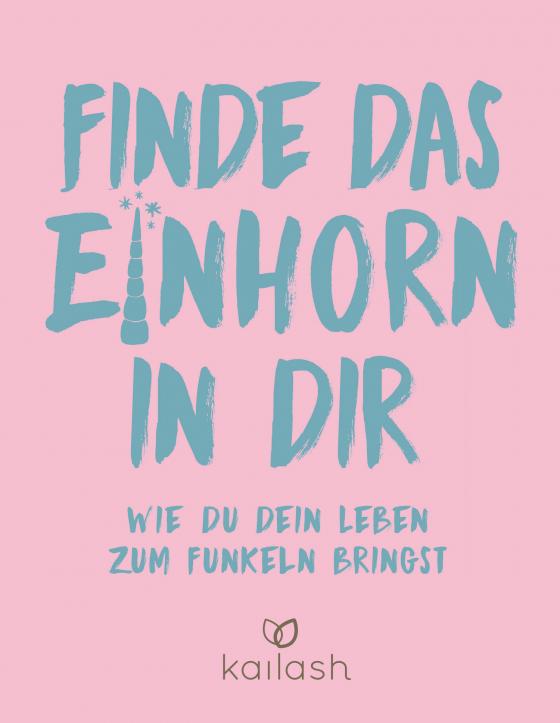 Cover-Bild Finde das Einhorn in dir