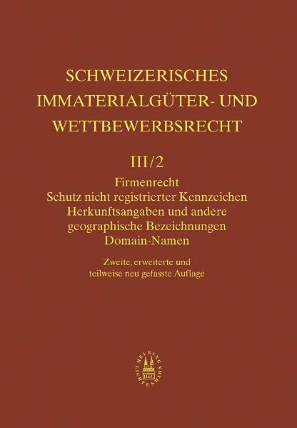 Cover-Bild Firmenrecht, Schutz nicht registrierter Kennzeichen, Herkunftsangaben und andere geographische Bezeichnungen, Domain-Namen